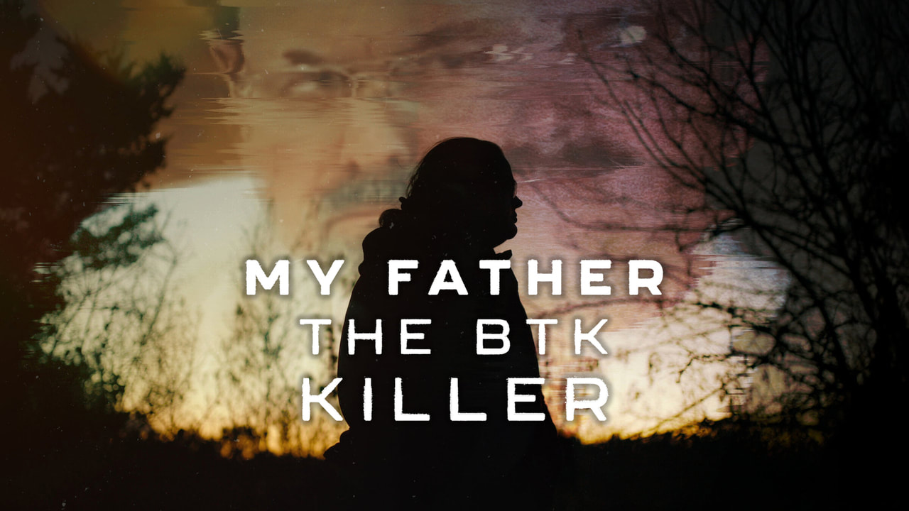 《我的父親是BTK連環殺手》殺人犯孩子的自白